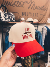 Say When Trucker Hat
